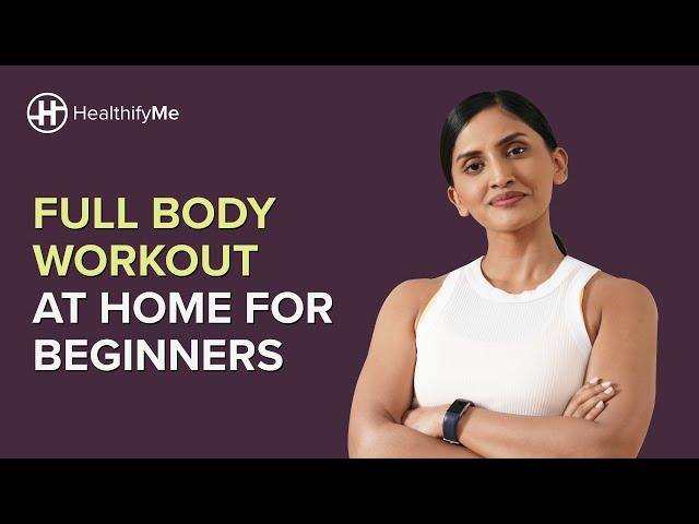 FULL BODY WORKOUT AT HOME FOR BEGINNERS | 10 Minute Full Body Exercises | No Equipment | HealthifyMe