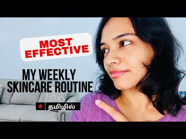 தமிழில் - My Weekly Skincare Routine in Tamil | Bright & Glowing Skin in Tamil