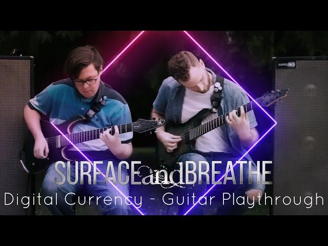 SURFACE AND BREATHE - Digital Currency (Official Guitar Playthrough feat. Logan Adams)