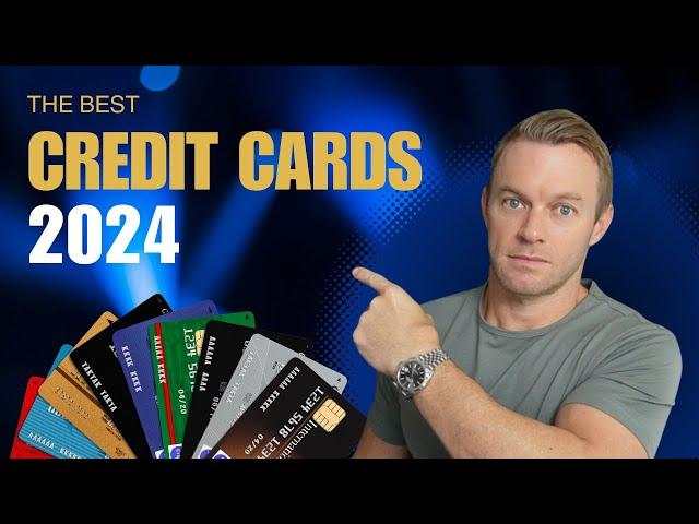 The BEST Credit Cards 2024