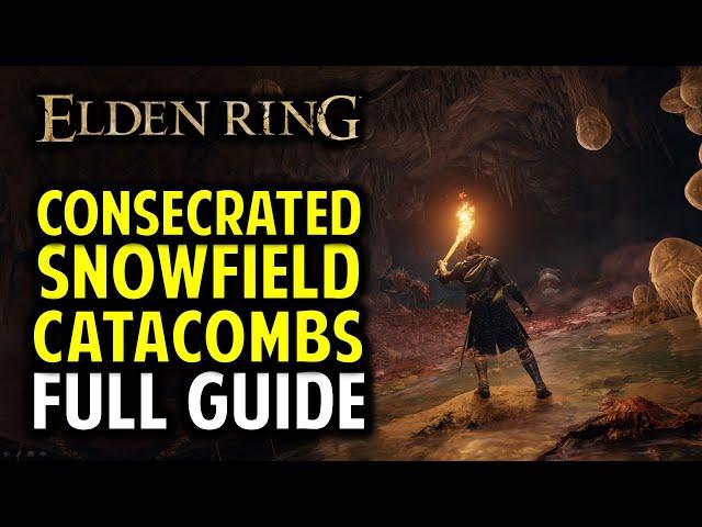 Consecrated Snowfield Catacombs Walkthrough: All Items, Secrets & Boss Location | Elden Ring