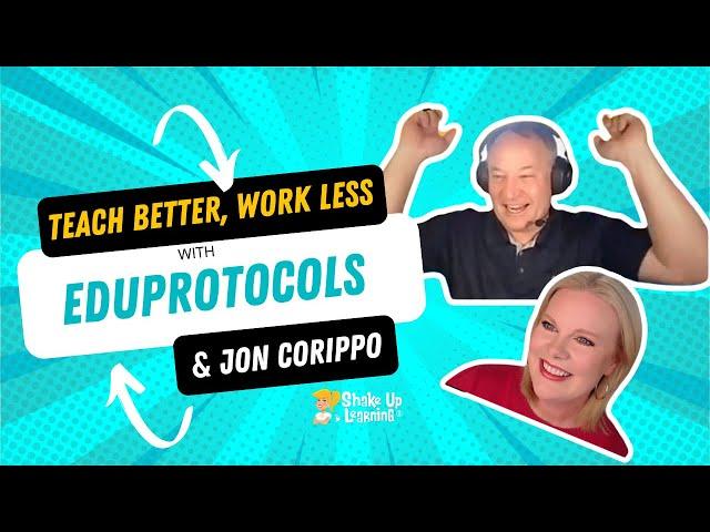 Teach Better, Work Less with FREE Eduprotocols with Jon Corippo