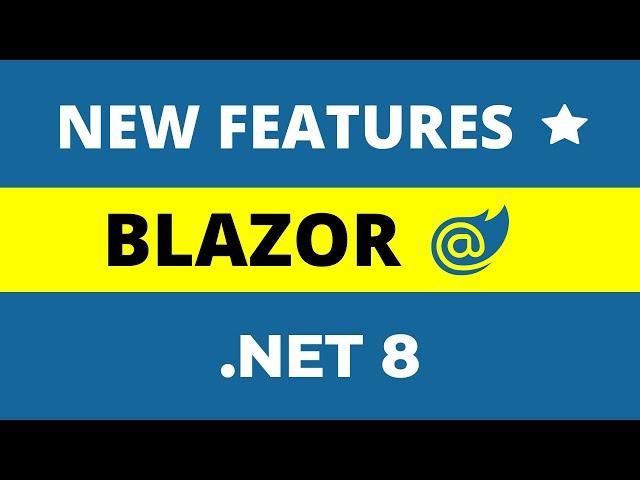 Blazor in .NET 8 | New Features and Enhancements