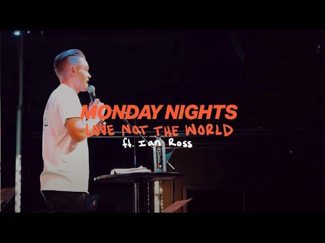 Love Not The World - Ian Ross | CR Monday Nights Ft. Alvin Muthoka and Lucas McCloud