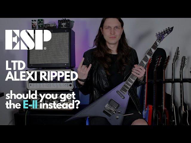 ESP LTD Alexi Ripped - Should You Get The E-II Instead?