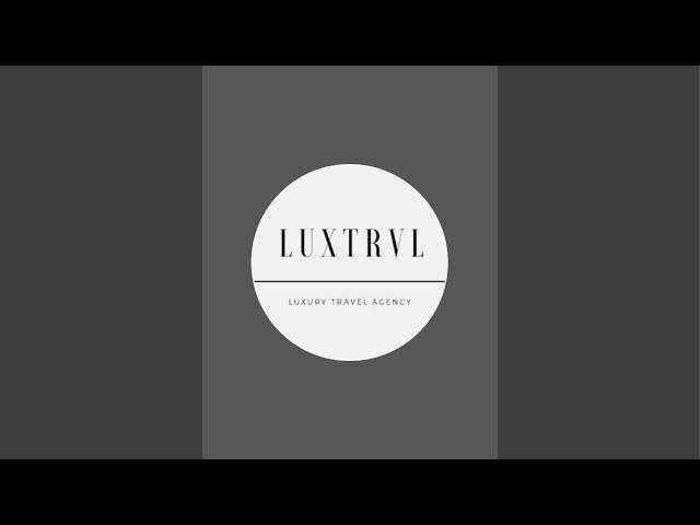 LUXTRVL Travel Agency is live!