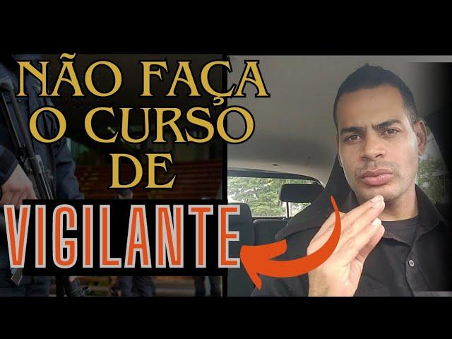  CURSO DE VIGILANTE VALE A PENA? NAO FAÇA O CURSO ANTES DE VER ESSE VÍDEO.