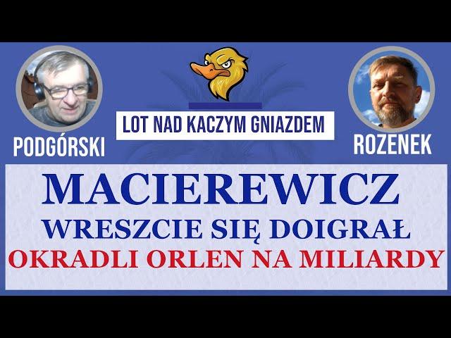 MACIEREWICZ WRESZCIE SIĘ DOIGRAŁ. OKRADLI ORLEN NA MILIARDY. PORAŻAJĄCY RAPORT!!!