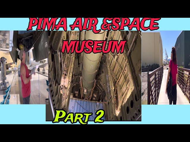 PIMA AIR & SPACE MUSEUM PART 2