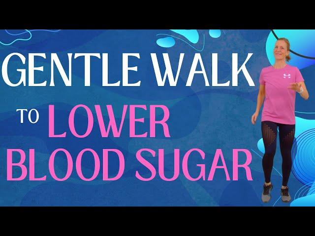 10 Min After Eating Walking Workout | GENTLE Exercise to Lower Blood Sugar