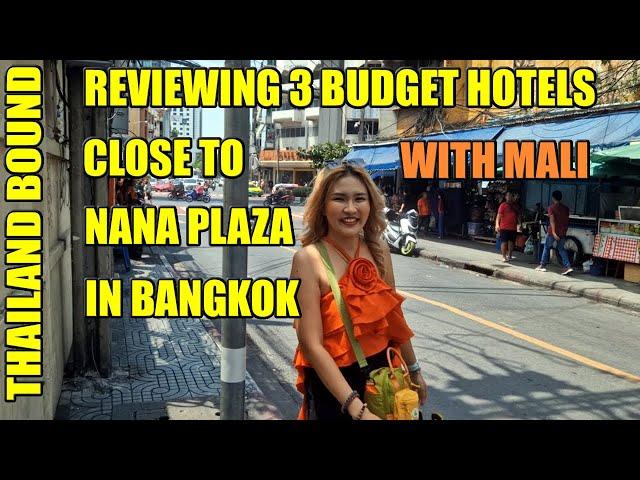 MALI REVIEWS 3 BUDGET HOTELS NEAR NANA PLAZA, BANGKOK