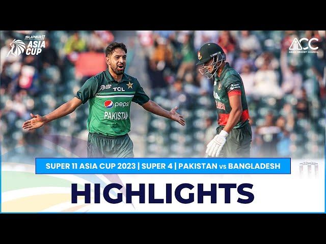 Super11 Asia Cup 2023 | Super 4 | Pakistan vs Bangladesh | Highlights