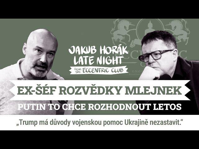 JAKUB HORÁK ECC #04 Ex-šéf rozvědky Mlejnek – Trump má důvody pomoc nezastavit