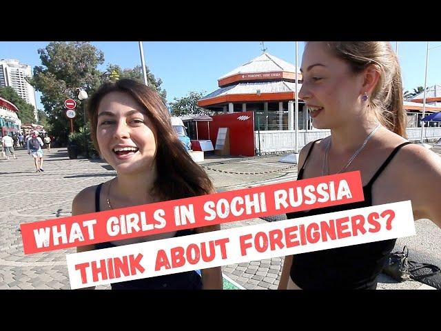 Visit Sochi Russia  What Girls In Sochi Russia Think About Foreigners?