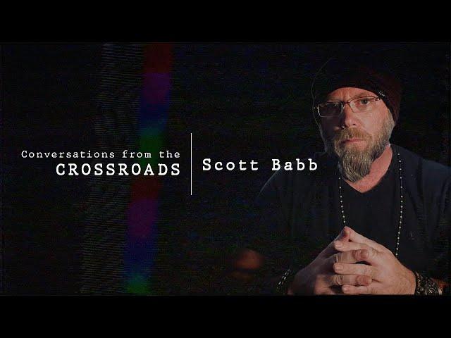 Conversations from the crossroads Ep01 - Scott Babb