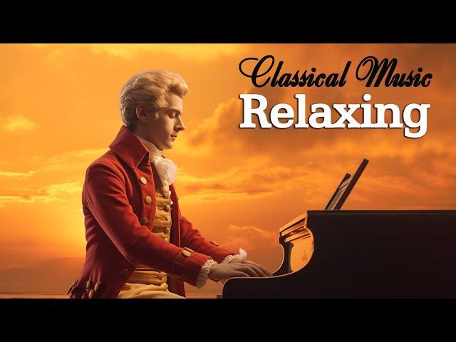 Relaxing classical music: Mozart | Beethoven | Chopin | Bach Schubert ...