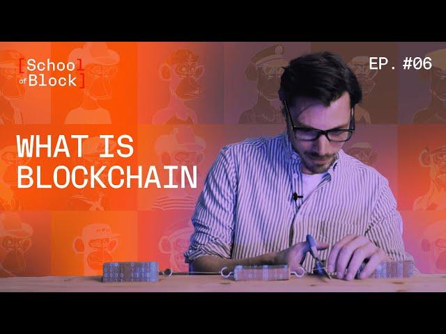 How Blockchain Works – and What It Is | School of Block