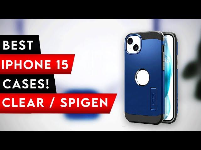 5 Best iPhone 15 Cases [2025]  Spigen / Clear / Protective 