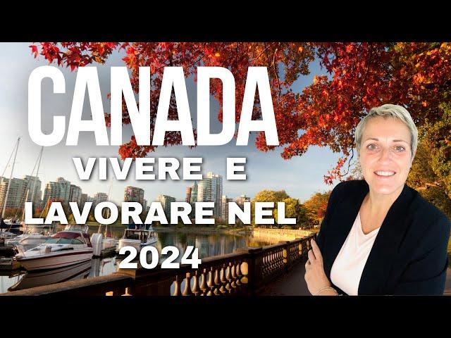 Vivere e Lavorare in Canada nel 2024