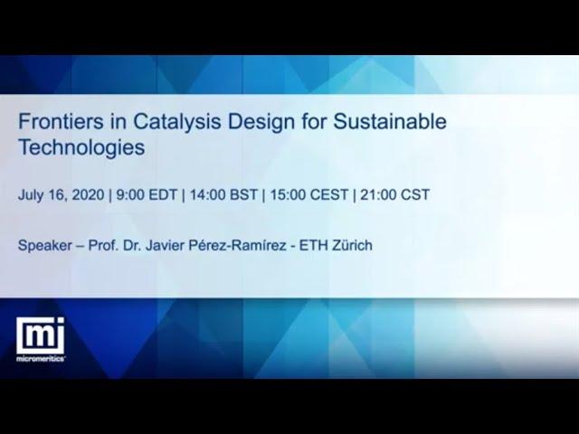 Frontiers in Catalysis Design for Sustainable Technologies | Webinar