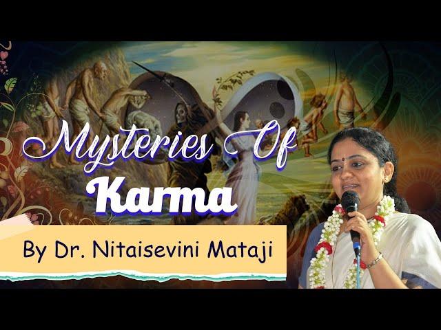 Mysteries of Karma( कर्म के रहस्य ) by Nitaisevini Mathaji