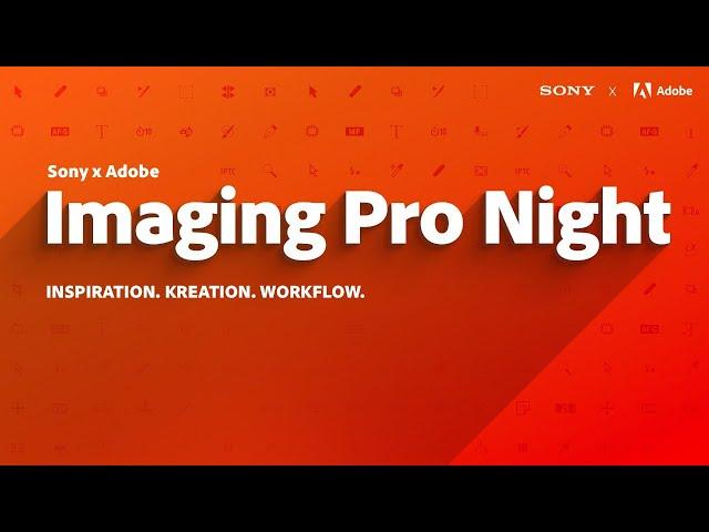 Sony x Adobe Imaging Pro Night | Adobe DE