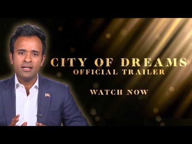 “City of Dreams” Trailer