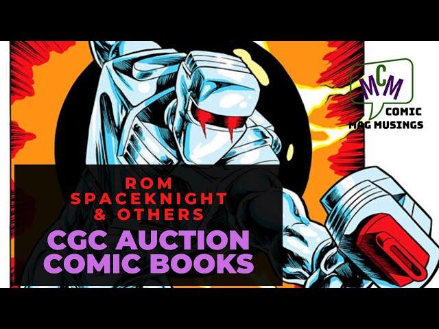 CGC Comic Auction Unboxing of ROM Spaceknight and Others! (ep 138)