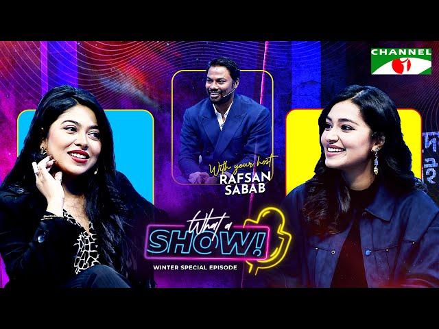 Tasnia Farin & Xefer | What a Show! with Rafsan Sabab