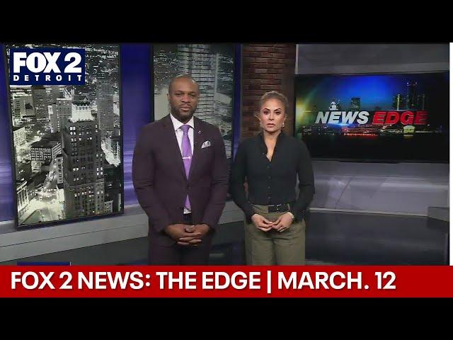 FOX 2 News: The Edge | March. 12