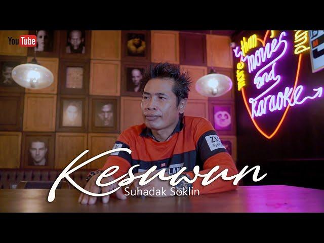 KESUWUN - SUHADAK SOKLIN (Official Music Video)