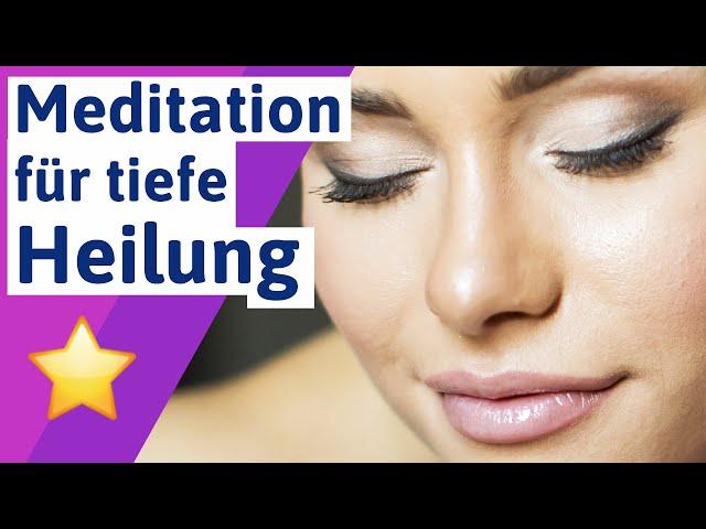 🟠 Meditation für tiefe Heilung - Meditation Körper heilen