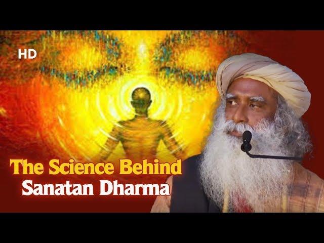 The Science Behind Sanatan Dharma | Sadhguru