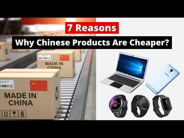 Why Chinese Products Are Cheaper? [Complete Information]