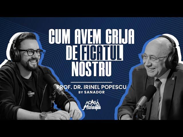 PROF. DR. IRINEL POPESCU, MITURI ȘI ADEVĂRURI DESPRE PROTEJAREA FICATULUI | PODCAST #93