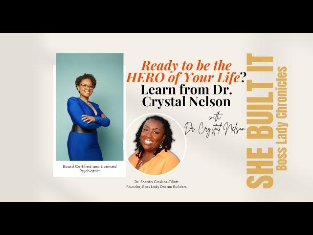 Ready to be the HERO of Your Life? Learn from Dr. Crystal Nelson