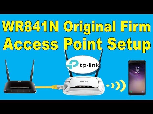 Setup Router Tp-link TL-WR841N as Access Point | كـ أكسس بوينت بالسوفتوير الأصلي TL-WR841N إعداد