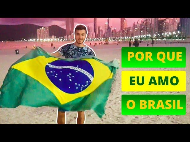 Por Que Eu AMO o BRASIL | Gringo Italiano