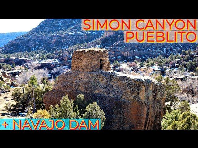 Simon Canyon Pueblito + Navajo Dam - Historic Navajo Defensive Tower