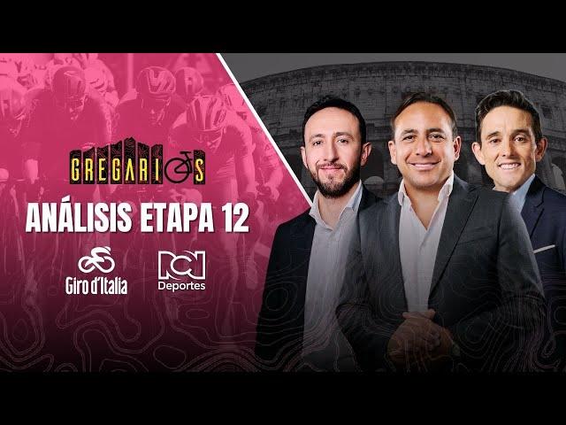 EN VIVO  Gregarios, Giro de Italia - Etapa 12 - con Mario Sabato, Juan Charry y Óscar Sevilla.