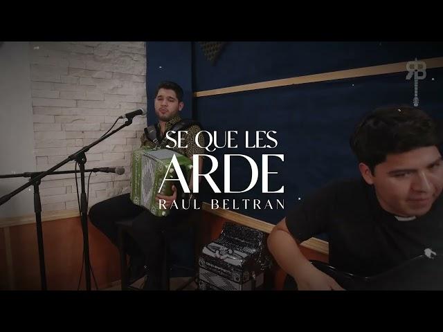 Se Que Les Arde - Raul Beltran (Video Musical)