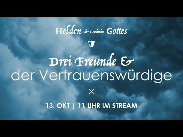 13.10.2024 / Drei Freunde und der Vertrauenswürdige