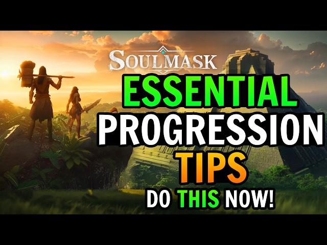 SoulMask Crucial Progression Tips