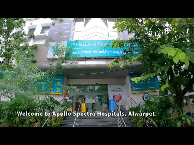 Apollo Spectra Hospitals, Alwarpet, Chennai.