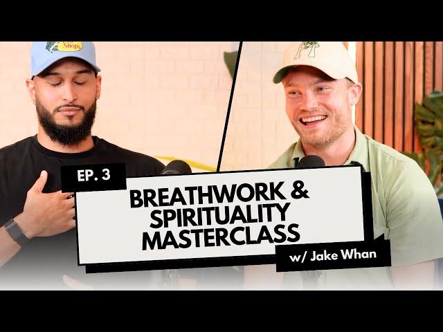 How Breathwork Can TRANSFORM your life!- Jake Whan