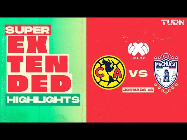 SUPER EXTENDED HIGHLIGHTS | América vs Pachuca | Liga Mx -AP2024 - J16 | TUDN