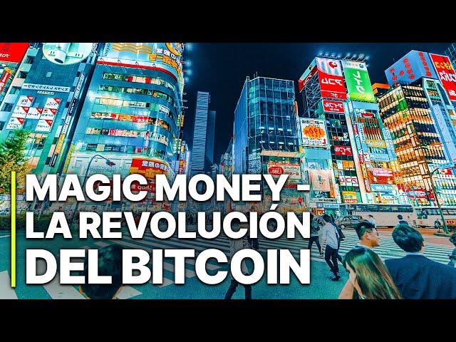 Magic Money - La revolución del Bitcoin | Documento sobre criptomoneda