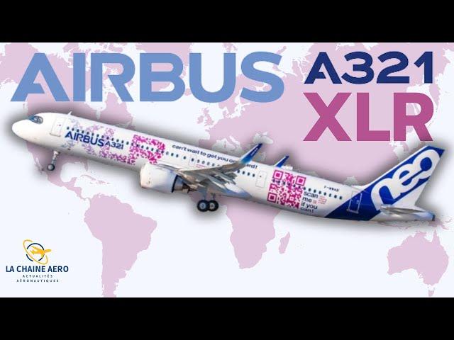 LCA#47 - L'Airbus A321XLR le game changer d'airbus certifié EASA, l'eRacer vitesse de croisière