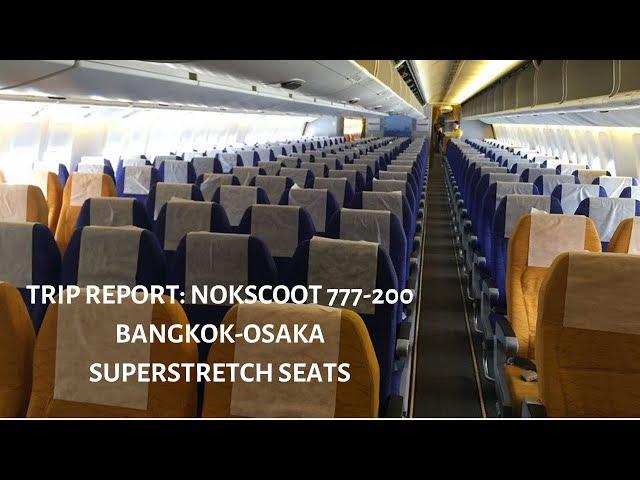 TRIP REPORT | NokScoot 777-200 Bangkok-Osaka Kansai "Super Stretch Seats"