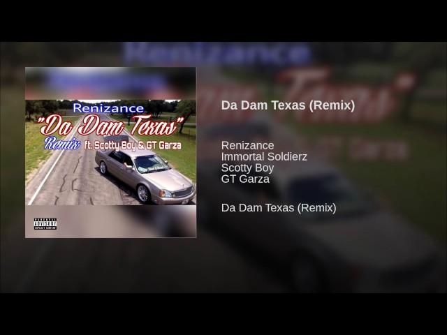 Renizance - Da Dam Texas Remix (Feat. GT Garza & Scotty Boy)